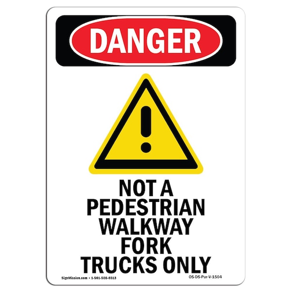Signmission OSHA Danger Sign, Not A Pedestrian Walkway, 24in X 18in Decal, 18" W, 24" L, Portrait - OS-DS-D-1824-V-1504
