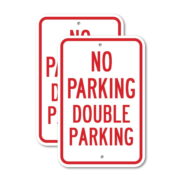Signmission No Double Parking, 18'' X 24'' 2 Signs, Heavy Gauge Aluminum, 2PK - A-1824-2PACK-2639