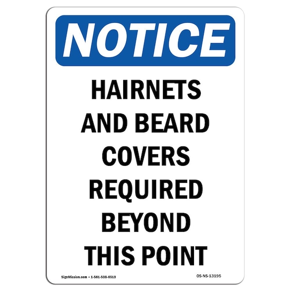 Signmission OSHA Notice Sign, Hairnets And Beard Covers Required, 18in X 12in Aluminum, 12" W, 18" H, Portrait - OS-NS-A-1218-V-13195