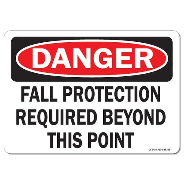 Signmission OSHA, Fall Protection Required Beyond Point, 14in X 10in Rigid Plastic, 14" W, 10" H, Landscape - OS-DS-P-1014-L-19359