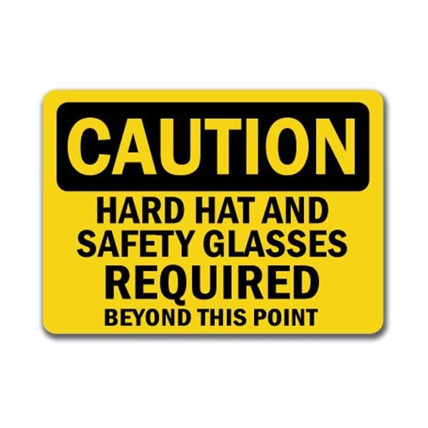 Signmission Caution Sign-Hard Hat & Safety Glasses Reqd Beyond Point-10x14 OSHA Sign, 14" H, CS-Hard Hat Glasses - CS-HARD HAT GLASSES