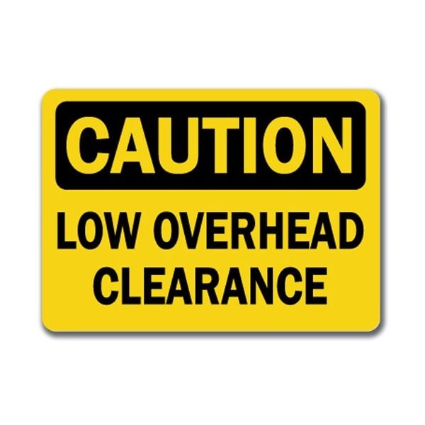Signmission Safety Sign, 14 in Height, Plastic, 10 in Length, Low Overhead Clearance, CS-Low Overhead Clearance - CS-LOW OVERHEAD CLEARANCE