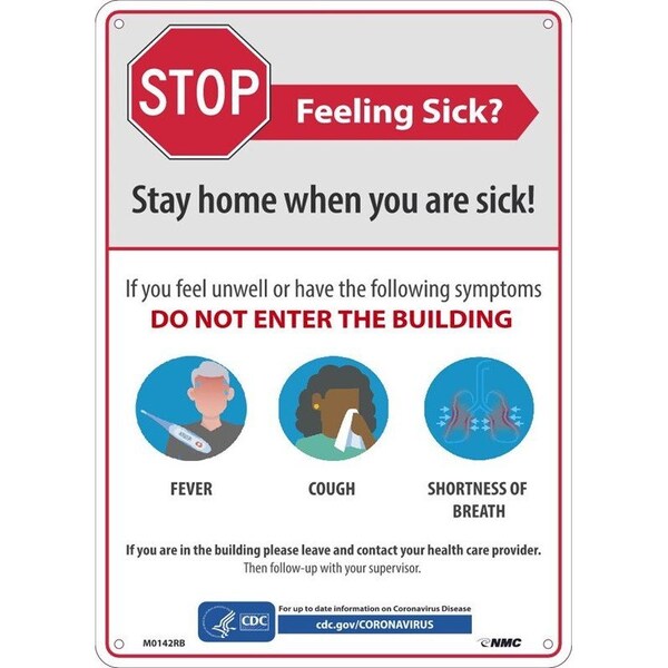 Nmc Safety Sign, STAY HOME WHEN YOU ARE SICK, Rigid Plastic 050, 14 H x 10 W in - M0142RB