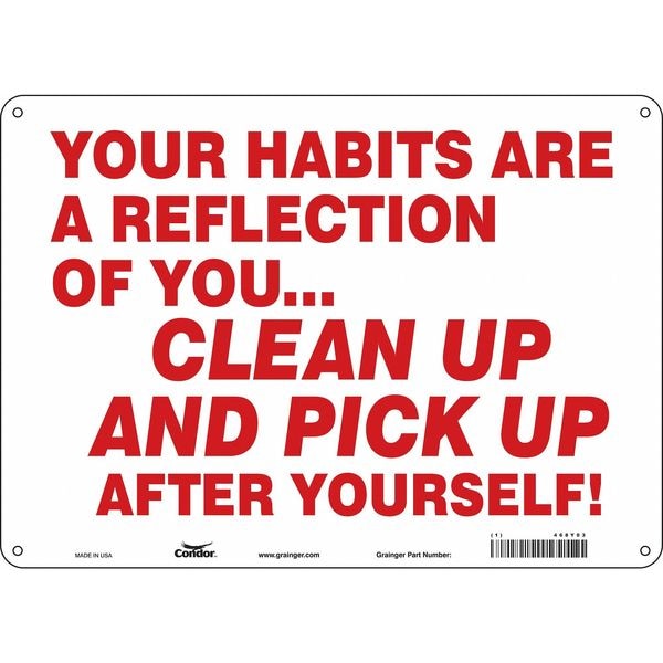 Condor YOUR HABITS ARE A REFLECTION OF YOU.CLEAN UP AND PICK UP AFTER YOURSELF!, 14 in W x, 468Y03 - 468Y03