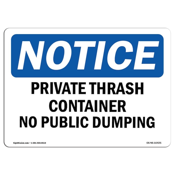 Signmission OSHA Notice Sign, 18" H, Aluminum, NOTICE Private Trash Container No Public Dumping Sign, Landscape - OS-NS-A-1824-L-16425
