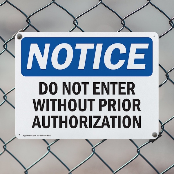 Signmission Do Not Enter Without Prior Authorization OSHA Notice Sign, Aluminum, 24in W x 18in L, 2PK - OS-2PACK-NS-A-1824-L-11265