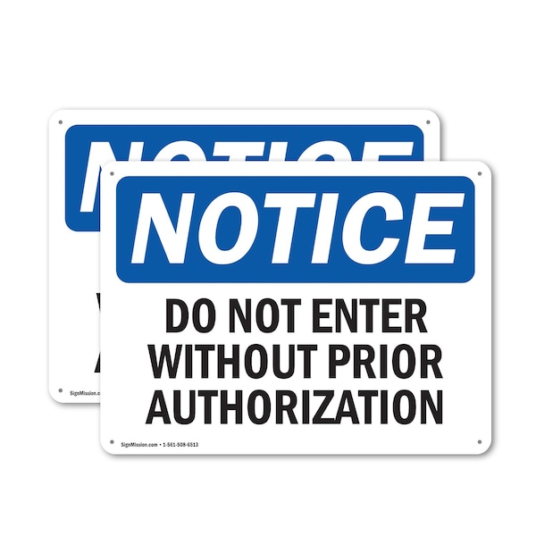 Signmission Do Not Enter Without Prior Authorization OSHA Notice Sign, Aluminum, 24in W x 18in L, 2PK - OS-2PACK-NS-A-1824-L-11265