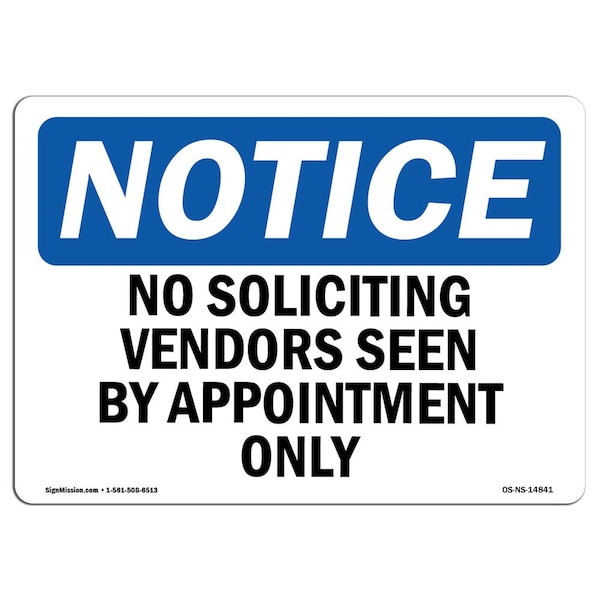 Signmission Sign, 18" H, 24" W, Rigid Plastic, No Soliciting Vendors Seen By Appointment Only Sign, Landscape - OS-NS-P-1824-L-14841
