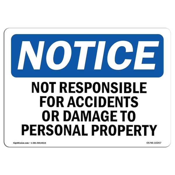 Signmission OSHA, Not Responsible For Accidents Or Damage, 14in X 10in Rigid Plastic, 10" W, 14" L, Landscape - OS-NS-P-1014-L-16267
