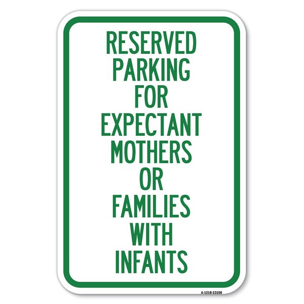 Signmission Reserved Parking for Expectant Mothers o Heavy-Gauge Aluminum Sign, 18" L, 12" H, A-1218-23106 - A-1218-23106