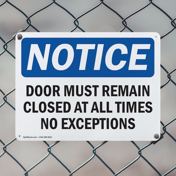 Signmission Door Must Remain Closed At All Times No Exceptions, 14 in W x Rectangle, Plastic - OS-2PACK-NS-P-1014-L-11504