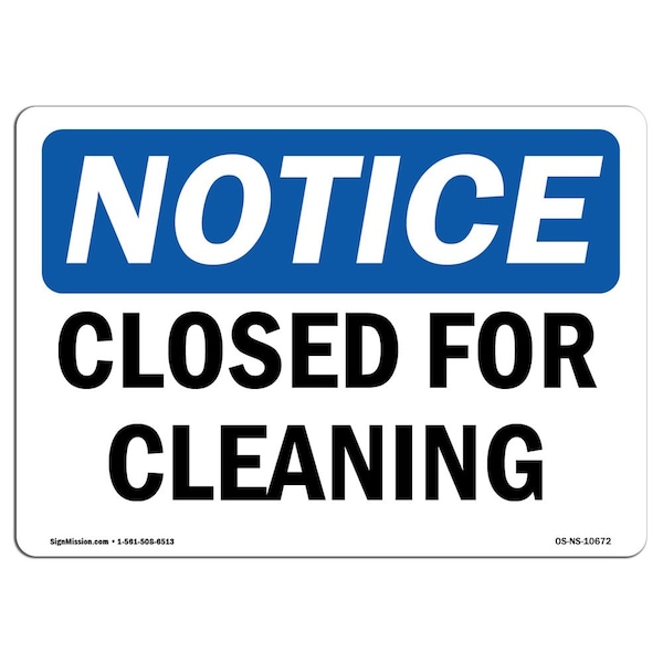 Signmission OSHA Notice Sign, 5" Height, Closed For Cleaning Sign, 7" X 5", Landscape - OS-NS-D-57-L-10672