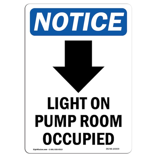Signmission OSHA Notice, 7" Height, Light On Pump Room Occupied Sign With Symbol, 7" X 5", Portrait - OS-NS-D-57-V-14009