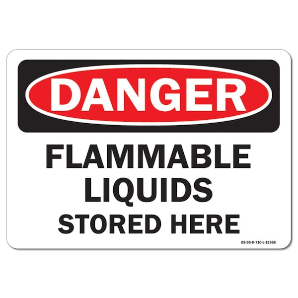 Signmission OSHA Danger Sign, 10" Height, 14" Width, Flammable Liquids Stored Here, Landscape, DS-D-1014-L-19368 - OS-DS-D-1014-L-19368
