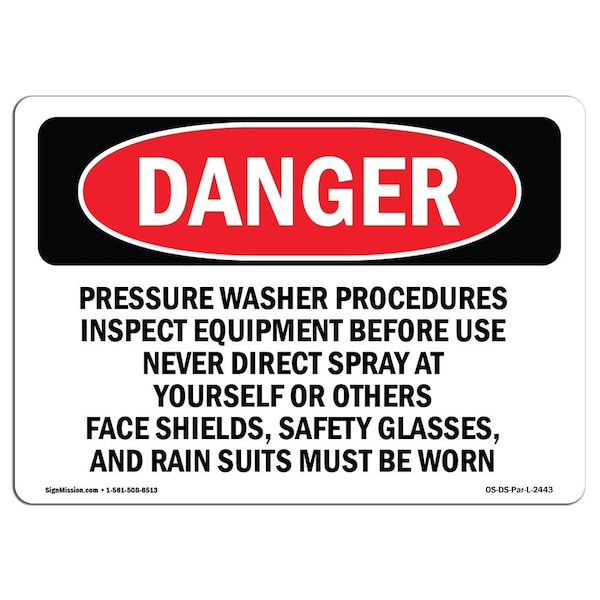 Signmission OSHA Sign, Pressure Washer Procedures Inspect Equipment, 18in X 12in Plastic, 18" W, 12" H, Lndscp - OS-DS-P-1218-L-2443
