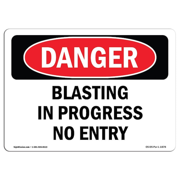 Signmission OSHA Danger Sign, 10" Height, 14" Width, Rigid Plastic, Blasting In Progress No Entry, Landscape - OS-DS-P-1014-L-1878