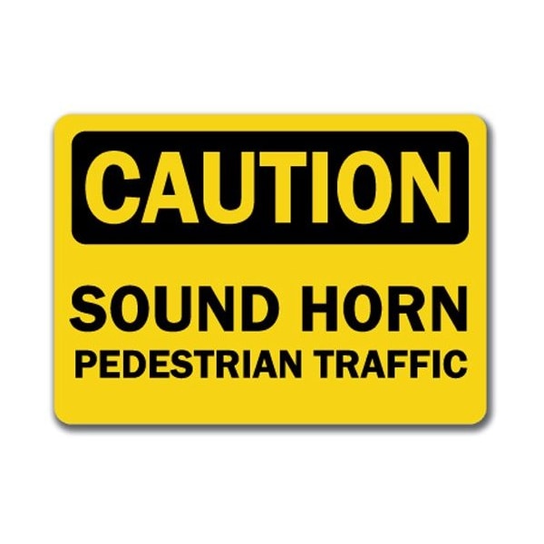 Signmission Caution-Pedestrian Traffic Sound Horn-10in x 14in OSHA Safety, CS-Pedestrian Traffic Sound Horn - CS-PEDESTRIAN TRAFFIC SOUND HORN