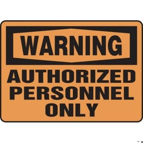 Accuform OSHA WARNING SAFETY SIGN AUTHORIZED FRMADM322VS - FRMADM322VS