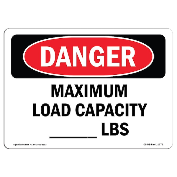 Signmission Safety Sign, OSHA Danger, 5" Height, Maximum Load Capacity lbs, Landscape - OS-DS-D-57-L-1771