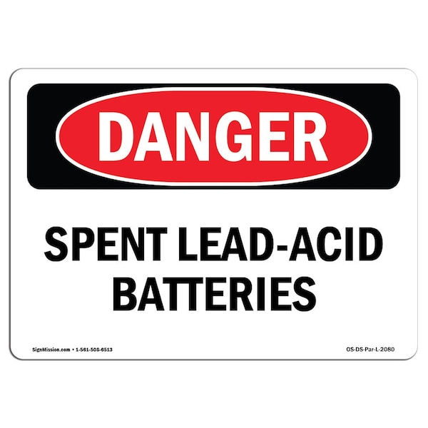 Signmission Safety Sign, OSHA Danger, 7" Height, 10" Width, Rigid Plastic, Spent Lead-Acid Batteries, Landscape - OS-DS-P-710-L-2080