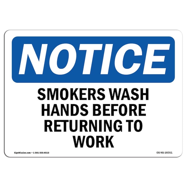 Signmission OSHA Sign, Smokers Wash Hands Before Returning To Work, 14in X 10in Alum, 10" W, 14" L, Landscape - OS-NS-A-1014-L-18351