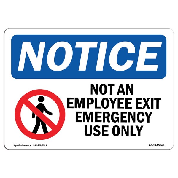 Signmission OSHA, Not An Employee Exit Emergency, 18in X 12in Alum, 12"W, 18" L, Landscape, OS-NS-A-1218-L-15141 - OS-NS-A-1218-L-15141