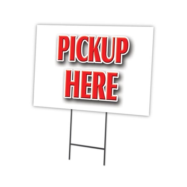 Signmission Pickup Here Yard Sign & Stake outdoor plastic coroplast window, C-1216-DS-Pickup Here - C-1216-DS-PICKUP HERE