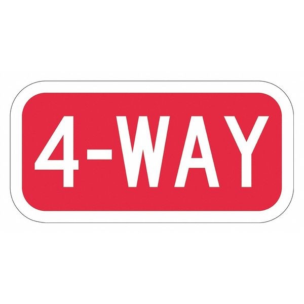 Lyle 4-way Traffic Sign, 6 in H, 12 in W, Aluminum, Horizontal Rectangle, English, T1-5138-EG_12x6 - T1-5138-EG_12X6