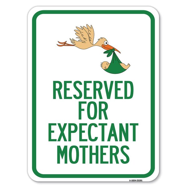 Signmission Reserved for Expectant Mothers With Stork & Baby Graphic Heavy-Gauge Aluminum Parking, A-1824-23201 - A-1824-23201