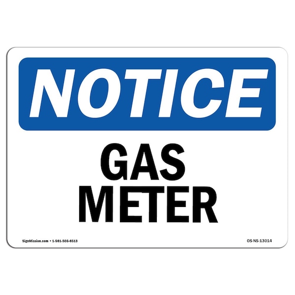 Signmission Safety Sign, OSHA Notice, 10" Height, Gas Meter Sign, Landscape - OS-NS-D-1014-L-13014