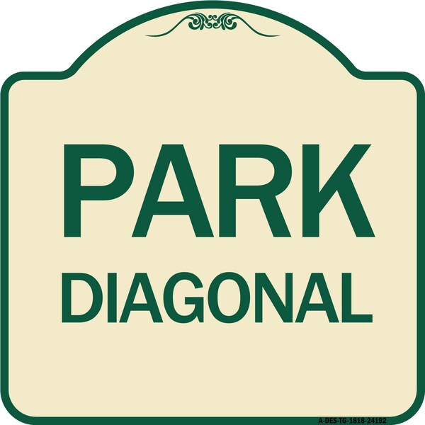 Signmission Designer Series Diagonal Parking 1, Tan & Green Heavy-Gauge Aluminum Sign, 18" x 18", TG-1818-24192 - A-DES-TG-1818-24192