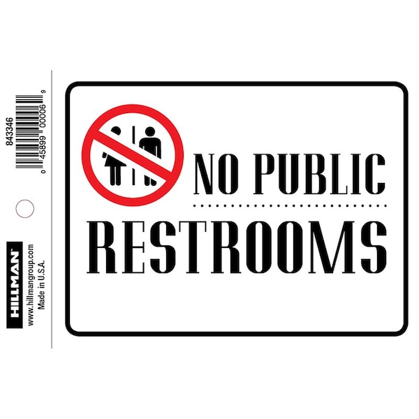 Hillman No Public Restrooms, 6 in W x 4 in H, Vinyl - 843346