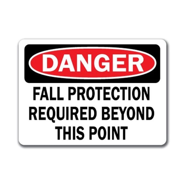Signmission Danger Sign-Fall Protection Reqd Beyond This Point-10x14 OSHA, 14" H, DS-Fall Protection Required - DS-FALL PROTECTION REQUIRED