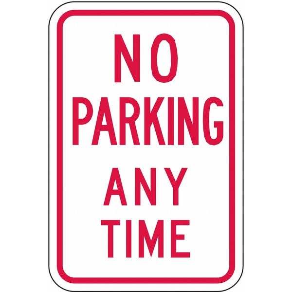 Lyle No Parking Any Time Sign, 18" x 12, R7-1-12HA - R7-1-12HA