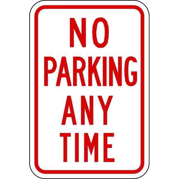 Lyle No Parking Any Time Sign, 18" x 12, R7-1-12HA - R7-1-12HA