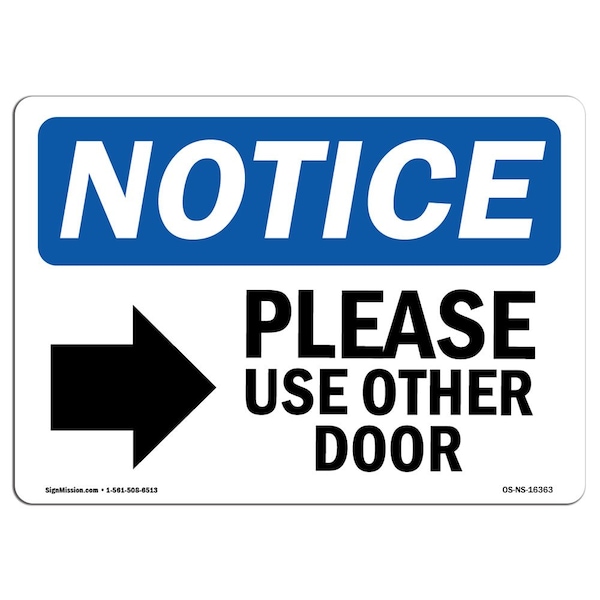 Signmission OSHA Notice Sign, 7" Height, Rigid Plastic, NOTICE Please Use Other Door Sign With Symbol, Landscape - OS-NS-P-710-L-16363