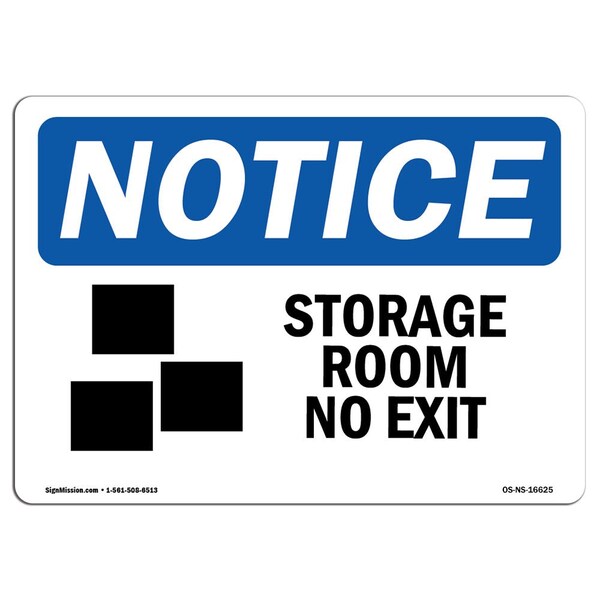 Signmission OSHA Notice Sign, NOTICE Storage Room No Exit, 14in X 10in Decal, 10"W, 14" L, Landscape - OS-NS-D-1014-L-16625