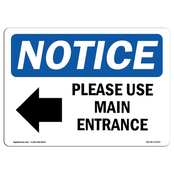 Signmission OSHA Sign, 18" H, 24" W, Aluminum, Please Use Main Entrance (Left Arrow) Sign With Symbol, Landscape - OS-NS-A-1824-L-17615