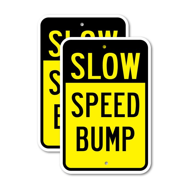Signmission Slow Speed Bump, 12'' X 18'' 2 Signs, Heavy Gauge Aluminum, 2PK - A-1218-2PACK-2942