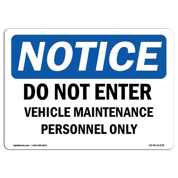 Signmission Sign, 7" H, 10" W, Rigid Plastic, Do Not Enter Vehicle Maintenance Personnel Only Sign, Landscape - OS-NS-P-710-L-11238