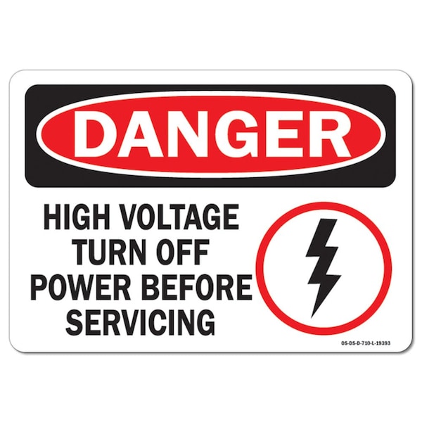 Signmission OSHA Danger Sign, 7" Height, 10" Width, High Voltage Turn Off Power Before Servicing, Landscape - OS-DS-D-710-L-19393