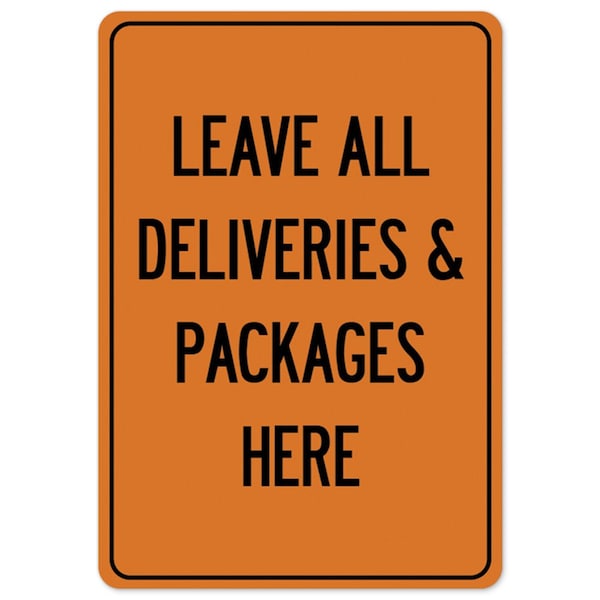 Signmission Public Safety, 10" Height, Decal, 14" x 10", Leave All Deliveries & Packages Here - OS-NS-D-1014-25520