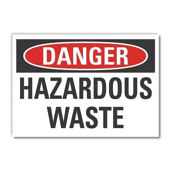 Lyle Hazardous Waste Danger Label, 7 in H, 10 in W, Polyester, Vertical Rectangle, LCU4-0374-ND_10X7 - LCU4-0374-ND_10X7