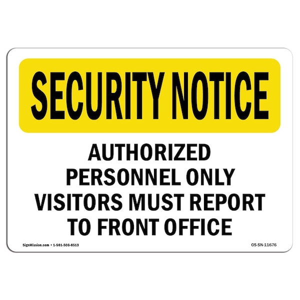 Signmission OSHA Security Sign, 18" Height, 24" Width, Aluminum, Visitors Report To Front Office, Landscape - OS-SN-A-1824-L-11676