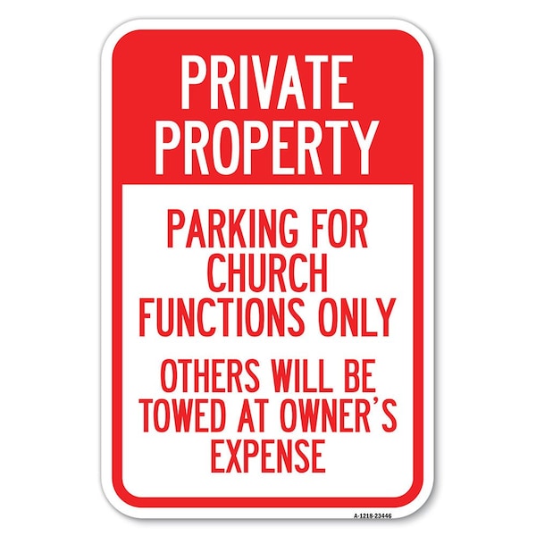 Signmission Parking for Church Functions Only Others Heavy-Gauge Aluminum Sign, 12" x 18", A-1218-23446 - A-1218-23446