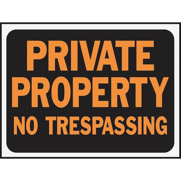 Hy-Ko 9x12 Plastic Sign, Private Property No Trespassing - 3025