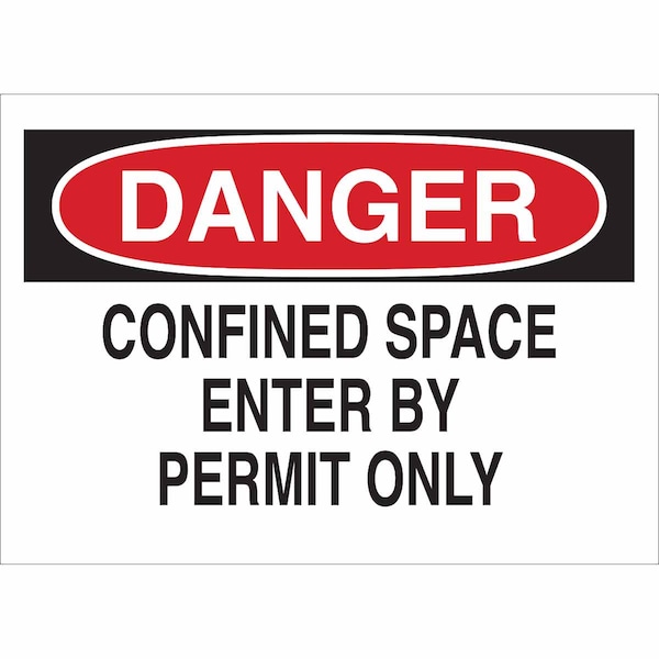 Brady Danger Sign, 10 in H x 14 in W, Polyester, Rectangle, Confined Space Enter By Permit Only - 84563