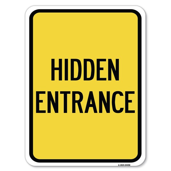 Signmission Hidden Entrance Heavy-Gauge Aluminum Rust Proof Parking Sign, 18" x 24", A-1824-24456 - A-1824-24456