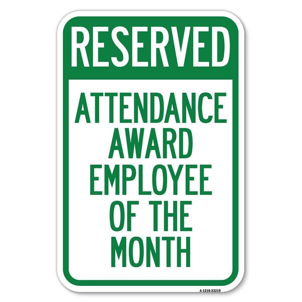 Signmission Reserved Attendance Award Employee of the Month Heavy-Gauge Alum. Sign, 12" x 18", A-1218-23219 - A-1218-23219
