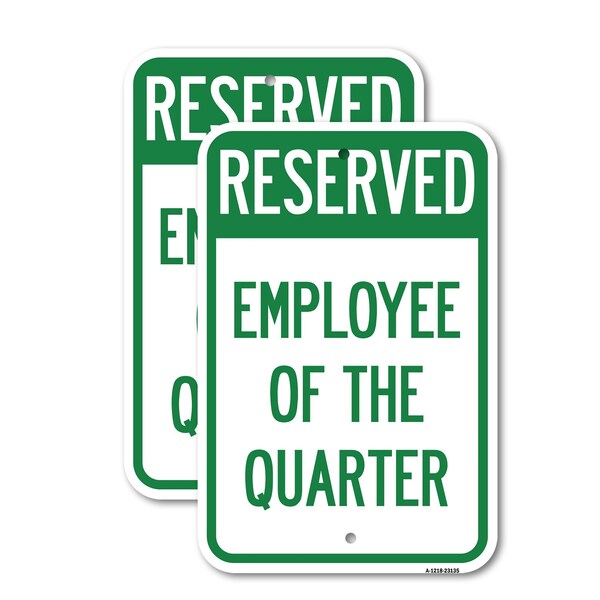 Signmission Reserved Parking Employee of the Quarter, 12'' X 18'' 2 Signs, Heavy Gauge Aluminum, 2PK - A-1218-2PACK-23135